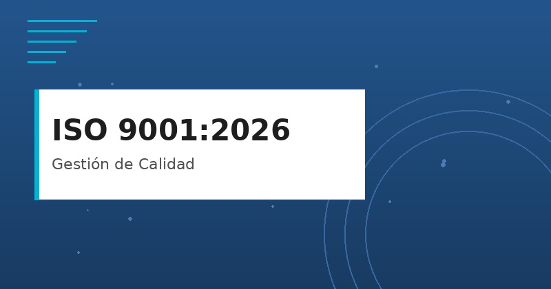 ISO 9001:2026 - Gestión de Calidad